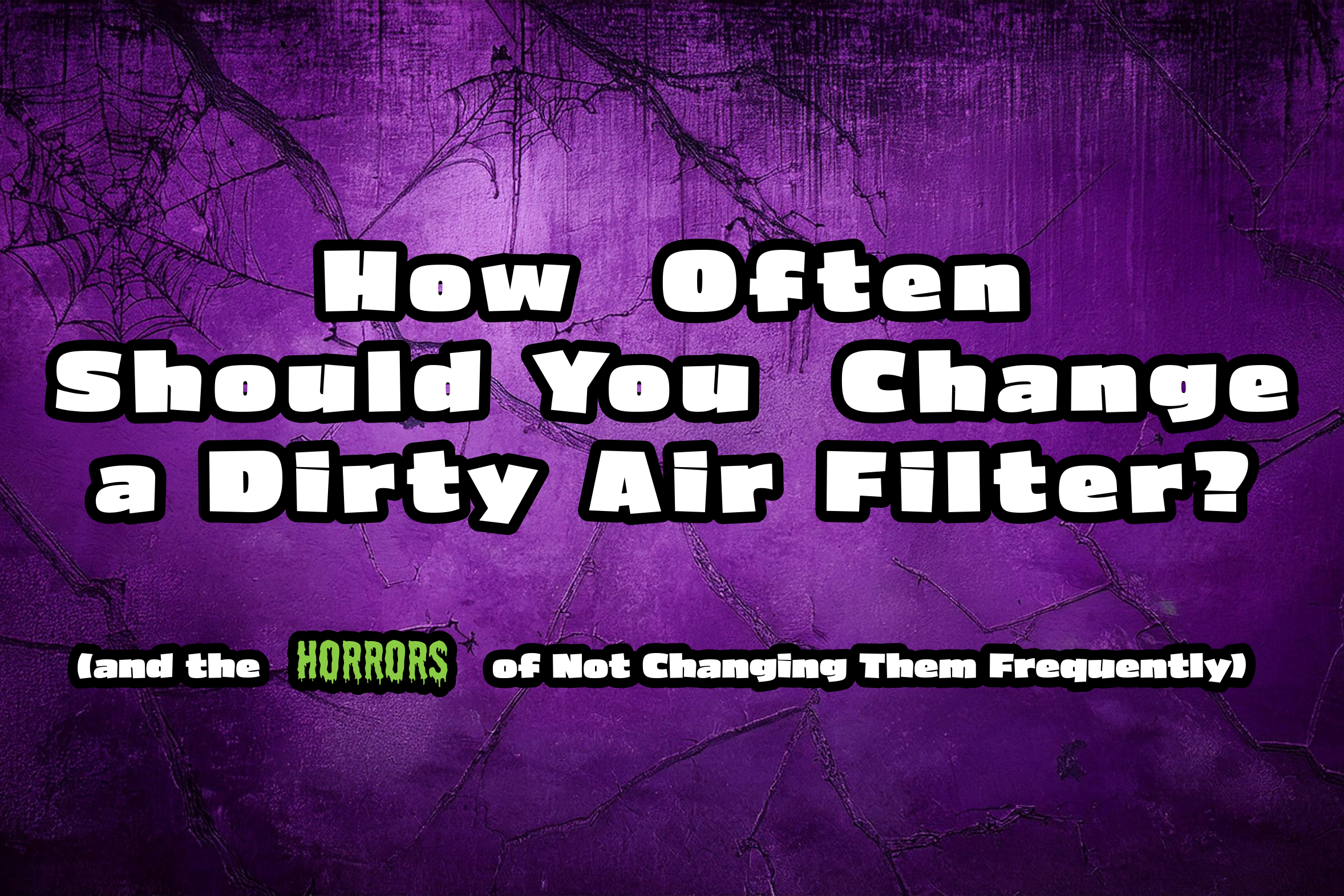 HVAC blog piece on how often you should change your dirty air filters.